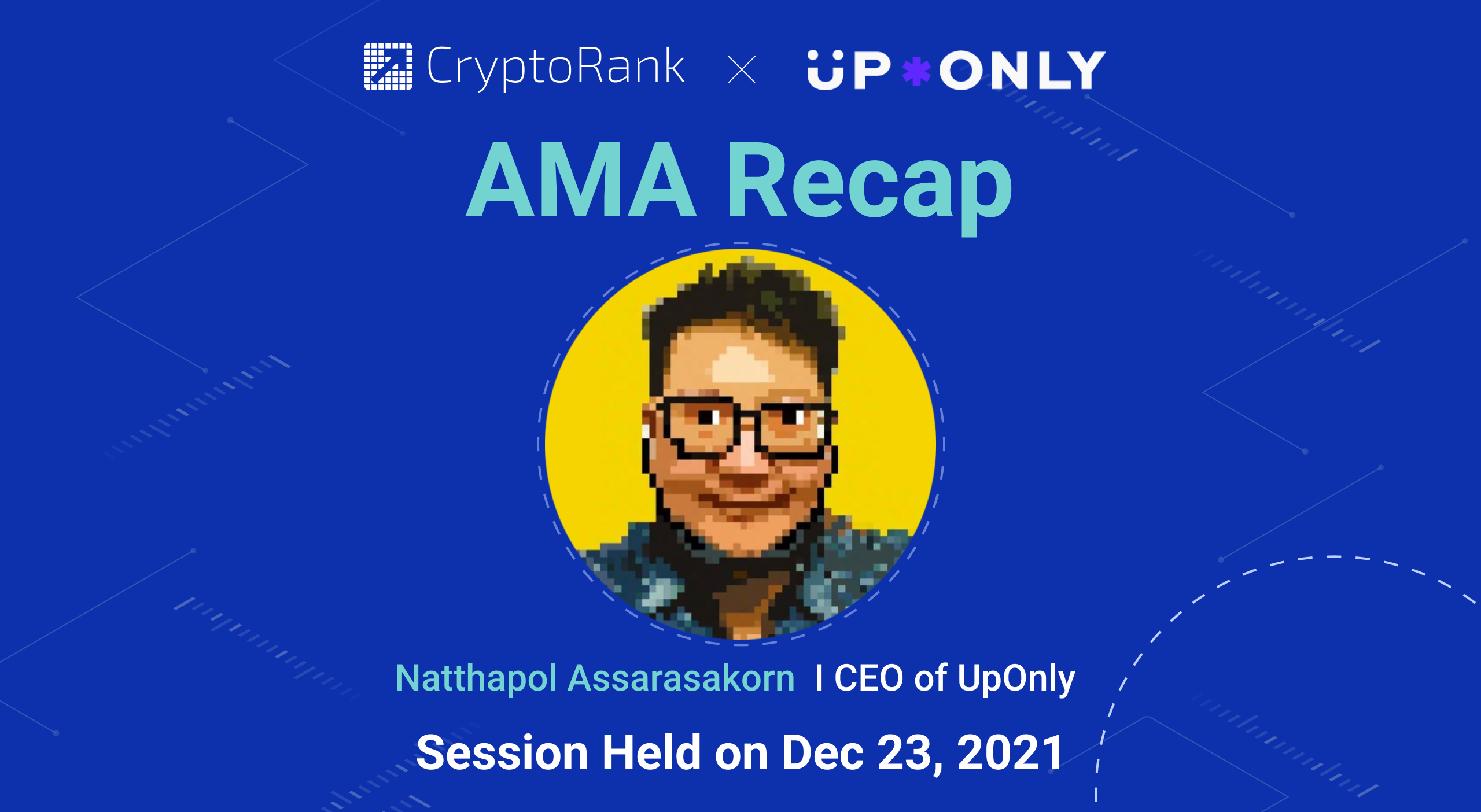 UpOnly AMA Recap - Cryptorank News